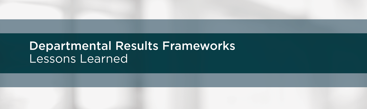 Departmental Results Frameworks: Lessons Learned